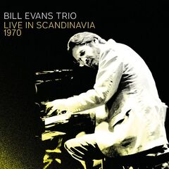 Bill Evans Trio – Scandinavia 1970 (2022) (ALBUM ZIP)