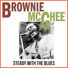 Brownie Mcghee – Steady With The Blues (2022) (ALBUM ZIP)