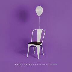 Chief State – Waiting For Your Colours (2022) (ALBUM ZIP)
