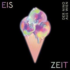 Der Nino Aus Wien – Eis Zeit (2022) (ALBUM ZIP)