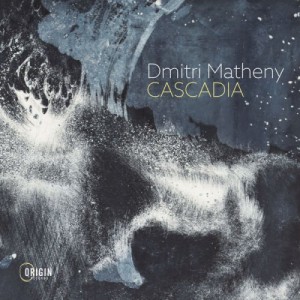 Dmitri Matheny – Cascadia (2022) (ALBUM ZIP)