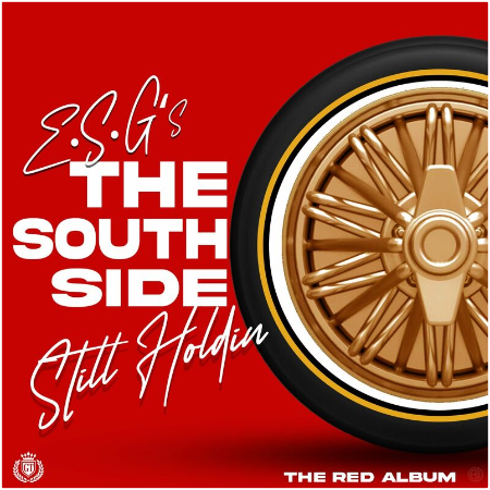 E.S.G. – The South Side Still Holdin The Red Album (2022) (ALBUM ZIP)