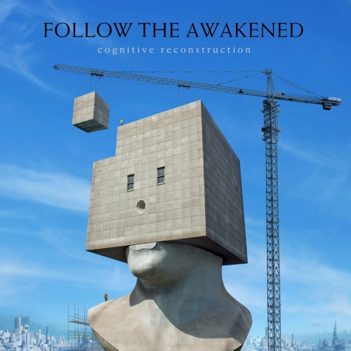 Follow The Awakened – Cognitive Reconstruction (2022) (ALBUM ZIP)