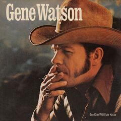 Gene Watson – No One Will Ever Know (2022) (ALBUM ZIP)