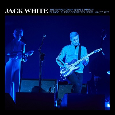 Jack White – El Paso County Coliseum, El Paso, TX May 27 (2022) (ALBUM ZIP)