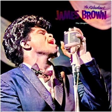 James Brown – The Fabulous James Brown Early Singles 1956-1962 Vo2 (2022) (ALBUM ZIP)