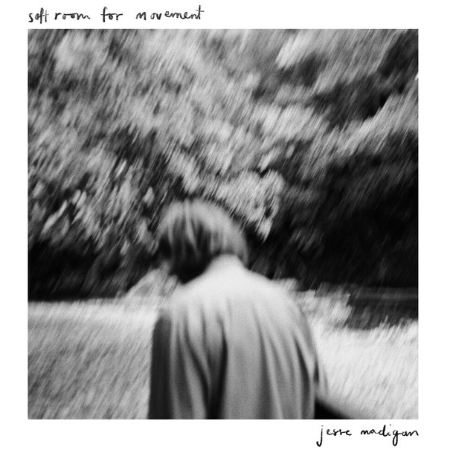 Jesse Madigan – Soft Room For Movement (2022) (ALBUM ZIP)
