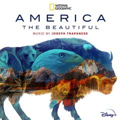 Joseph Trapanese – America The Beautiful [Original Soundtrack] (2022) (ALBUM ZIP)