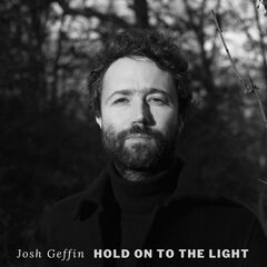 Josh Geffin – Hold On To The Light (2022) (ALBUM ZIP)