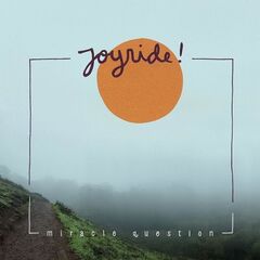 Joyride – Miracle Question (2022) (ALBUM ZIP)