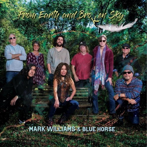 Mark Williams &amp; Blue Horse – From Earth &amp; Broken Sky (2022) (ALBUM ZIP)