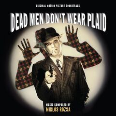 Miklós Rózsa – Dead Men Don’t Wear Plaid [Original Motion Picture Soundtrack] (2022) (ALBUM ZIP)