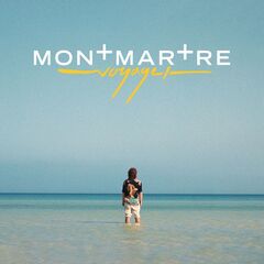 Montmartre – Voyage I (2022) (ALBUM ZIP)