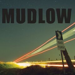 Mudlow – Bad Turn (2022) (ALBUM ZIP)
