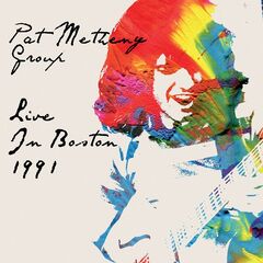 Pat Metheny Group – Boston 1991 (2022) (ALBUM ZIP)