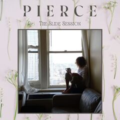 Pierce – The Slide Session (2022) (ALBUM ZIP)