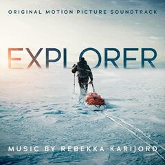 Rebekka Karijord – Explorer [Original Motion Picture Soundtrack] (2022) (ALBUM ZIP)