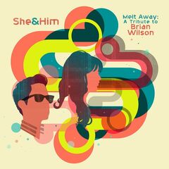 She &amp; Him – Melt Away A Tribute To Brian Wilson (2022) (ALBUM ZIP)