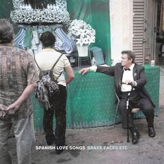 Spanish Love Songs – Brave Faces Etc. (2022) (ALBUM ZIP)