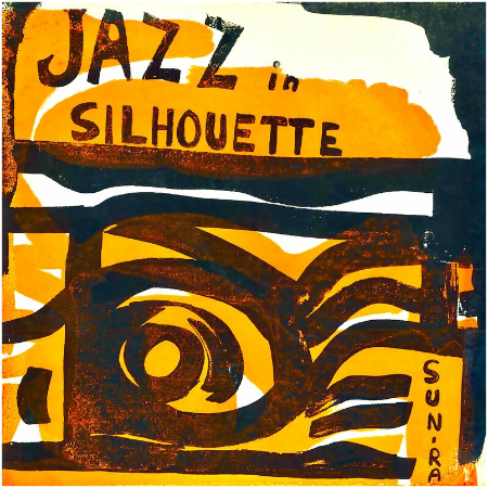Sun Ra – Jazz In Silhouette Remastered (2022) (ALBUM ZIP)