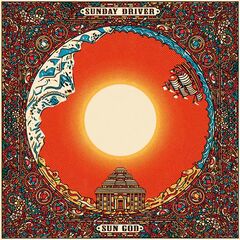 Sunday Driver – Sun God (2022) (ALBUM ZIP)