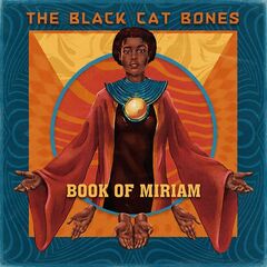 The Black Cat Bones – Book Of Miriam (2022) (ALBUM ZIP)