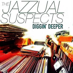 The Jazzual Suspects – Diggin’ Deeper (2022) (ALBUM ZIP)