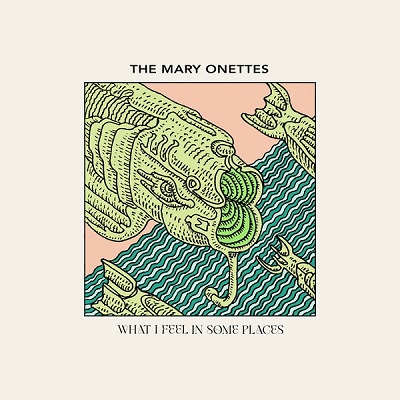 The Mary Onettes – What I Feel In Some Places (2022) (ALBUM ZIP)