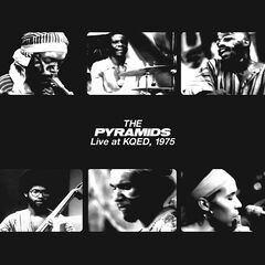 The Pyramids – Live At KQED 1975 (2022) (ALBUM ZIP)