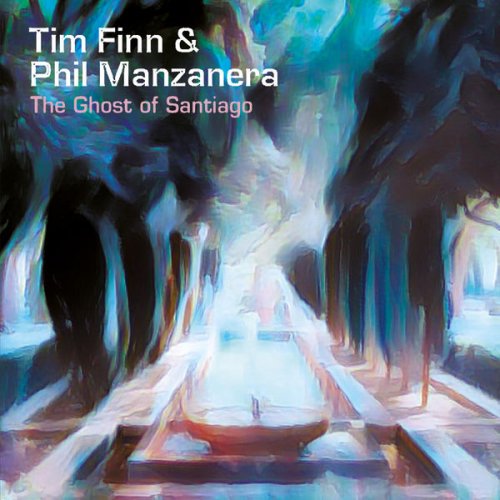 Tim Finn &amp; Phil Manzanera – The Ghost Of Santiago (2022) (ALBUM ZIP)