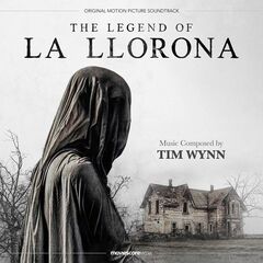Tim Wynn – The Legend Of La Llorona [Original Motion Picture Soundtrack] (2022) (ALBUM ZIP)