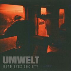 Umwelt – Dead Eyes Society (2022) (ALBUM ZIP)