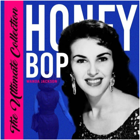 Wanda Jackson – Honey Bop [The Ultimate Collection] (2022) (ALBUM ZIP)