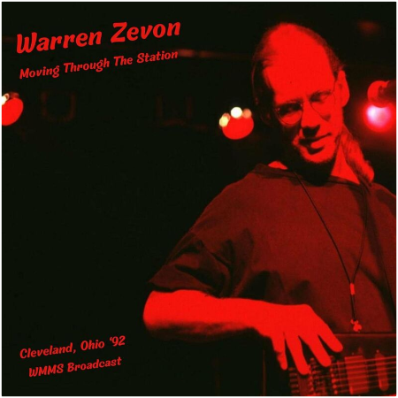 Warren Zevon – Moving Through The Station [Live Cleveland ’92] (2022) (ALBUM ZIP)