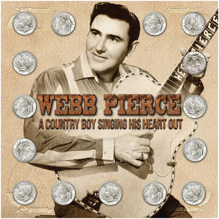 Webb Pierce – A Country Boy Singing His Heart Out (2022) (ALBUM ZIP)