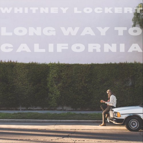 Whitney Lockert – Long Way To California (2022) (ALBUM ZIP)