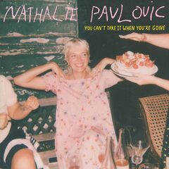 Nathalie Pavlovic – You Can’t Take It When You’re Gone (2022) (ALBUM ZIP)
