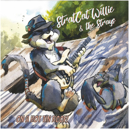 Stratcat Willie &amp; The Strays – On A Hot Tin Roof (2022) (ALBUM ZIP)