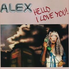 Alex – Hello I Love You! (2022) (ALBUM ZIP)