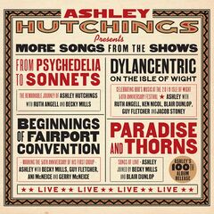 Ashley Hutchings – More Songs From The Shows (2022) (ALBUM ZIP)