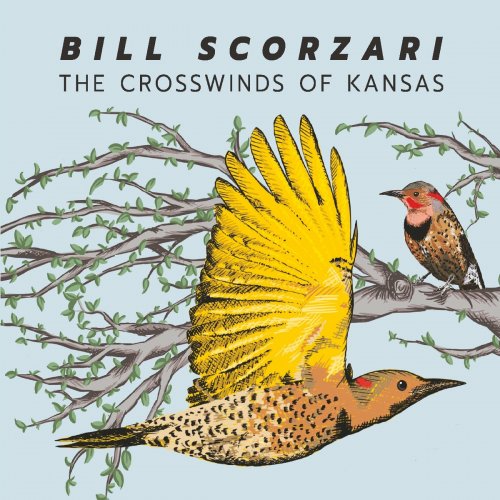 Bill Scorzari – The Crosswinds Of Kansas (2022) (ALBUM ZIP)
