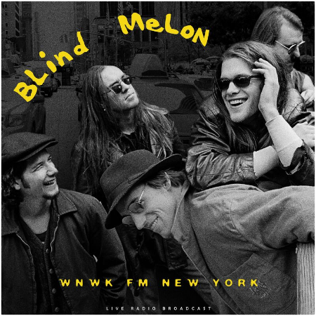 Blind Melon – WNWK Fm New York (2022) (ALBUM ZIP)