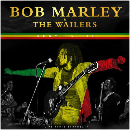 Bob Marley &amp; The Wailers – Roxy La 1976 (2022) (ALBUM ZIP)