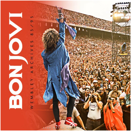 Bon Jovi – Wembley Archives 85-95 (2022) (ALBUM ZIP)