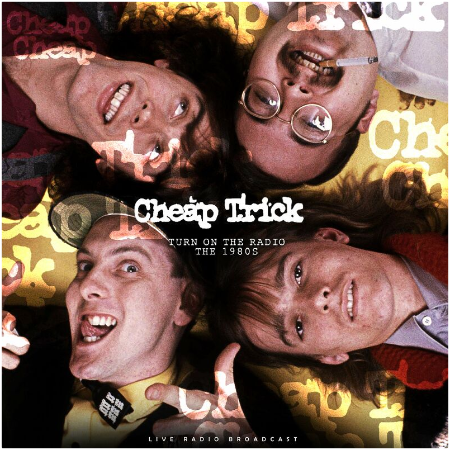 Cheap Trick – Turn On The Radio The 1980s (2022) (ALBUM ZIP)