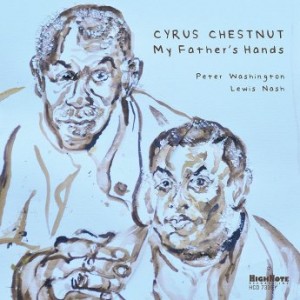 Cyrus Chestnut – My Father’s Hands (2022) (ALBUM ZIP)
