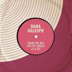 Dana Gillespie – Thank You Boy [The Pye Singles As And Bs] (2022) (ALBUM ZIP)