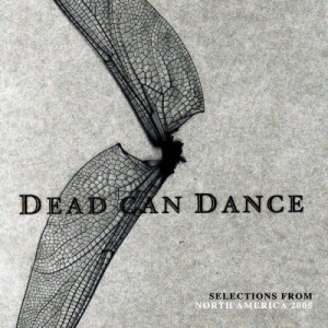 Dead Can Dance – Selections From North America 2005 (2022) (ALBUM ZIP)