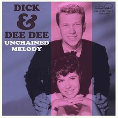 Dick &amp; Dee Dee – Unchained Melody (2022) (ALBUM ZIP)