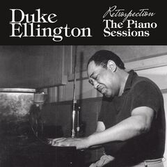 Duke Ellington – Retrospection The Piano Sessions (2022) (ALBUM ZIP)